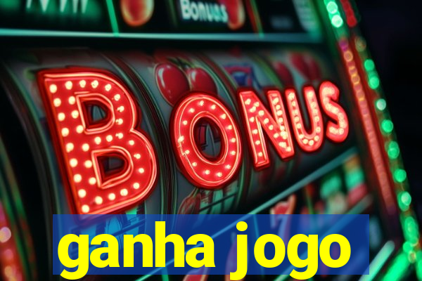 ganha jogo