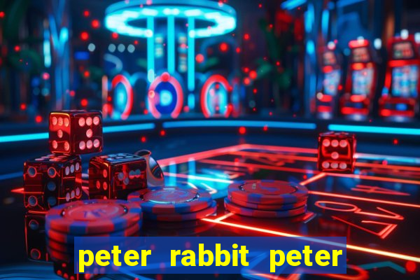 peter rabbit peter rabbit peter rabbit