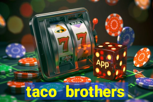 taco brothers derailed slot free play