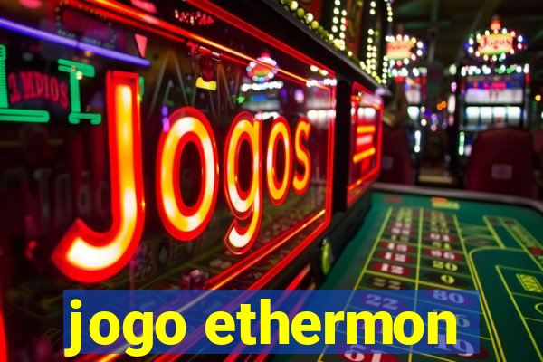 jogo ethermon