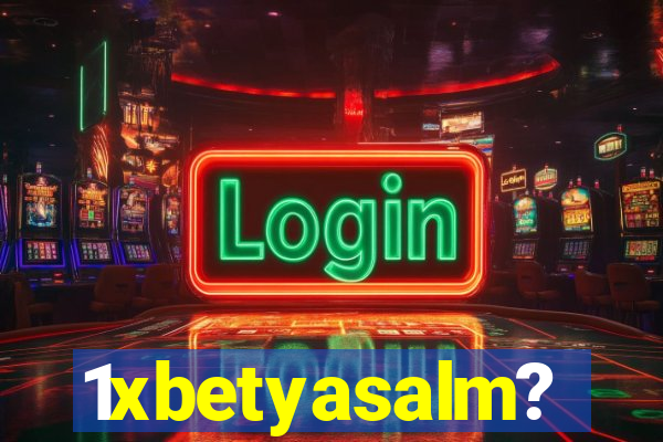 1xbetyasalm?