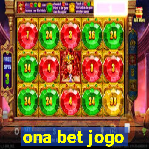 ona bet jogo