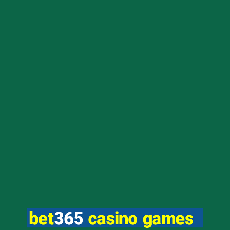 bet365 casino games