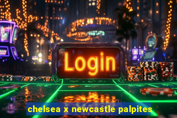 chelsea x newcastle palpites