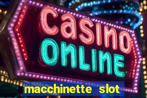 macchinette slot machine gratis