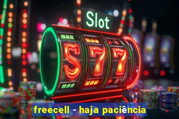 freecell - haja paciência