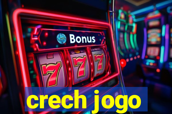 crech jogo