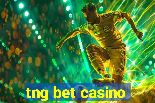 tng bet casino