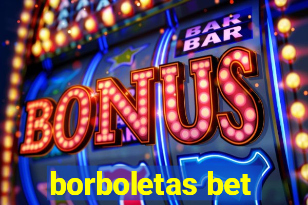 borboletas bet