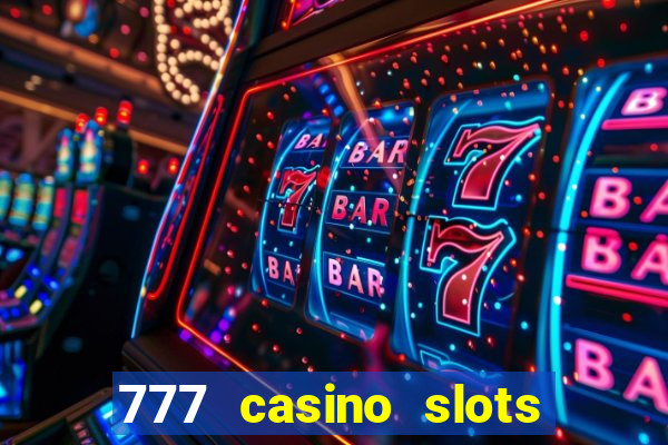 777 casino slots las vegas