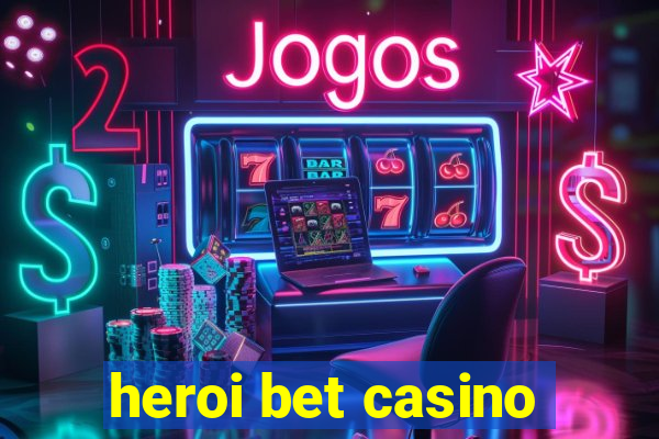 heroi bet casino