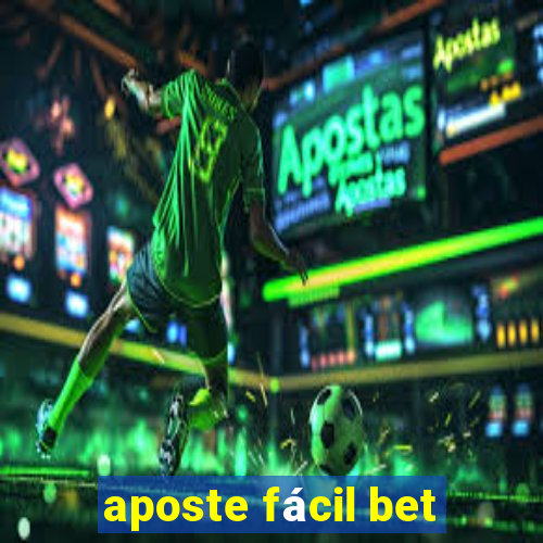 aposte fácil bet