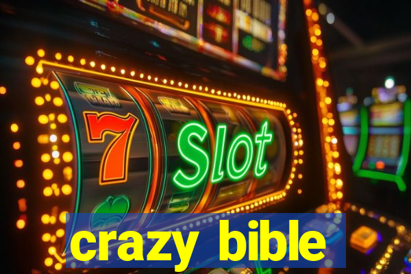 crazy bible