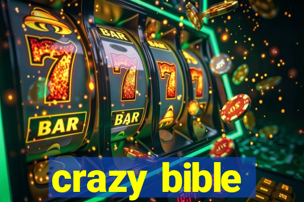 crazy bible