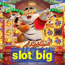 slot big