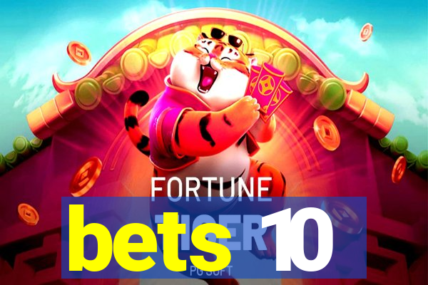 bets 10