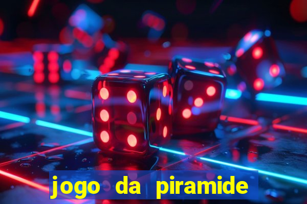 jogo da piramide de aposta