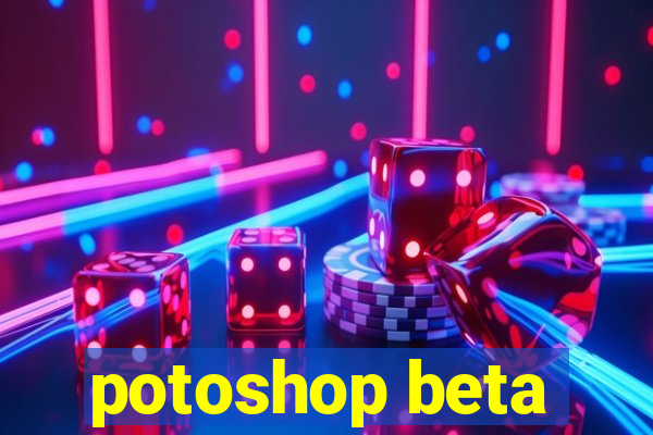 potoshop beta