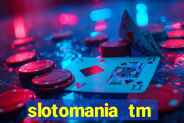 slotomania tm casino slots games