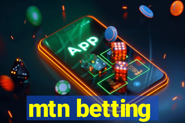 mtn betting