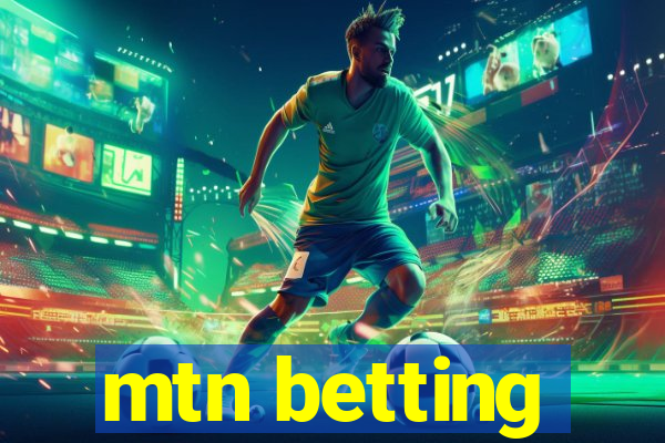 mtn betting