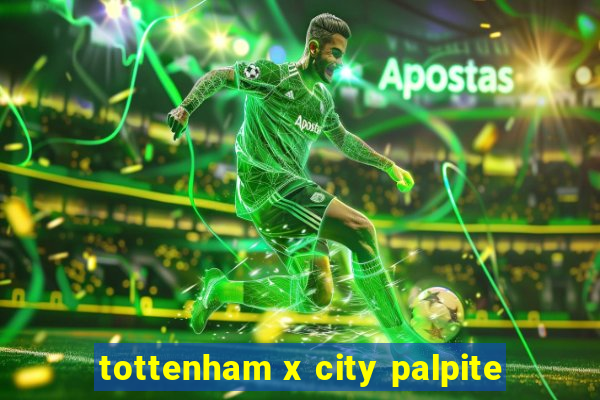 tottenham x city palpite