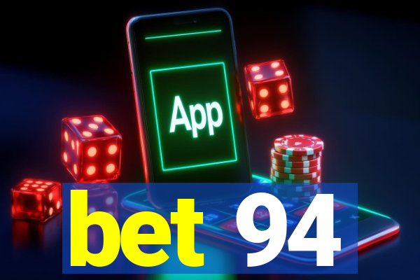 bet 94