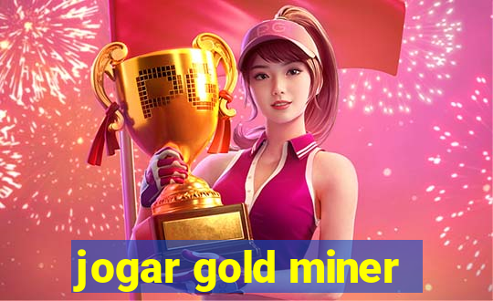 jogar gold miner