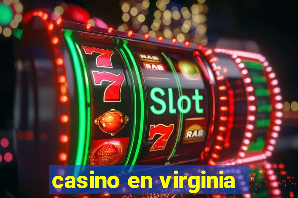 casino en virginia