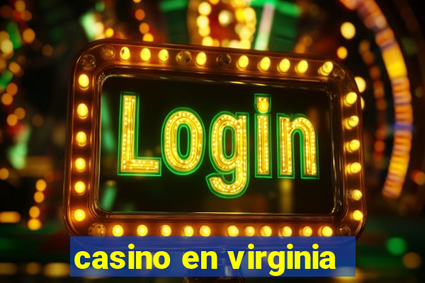 casino en virginia