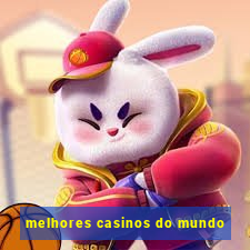 melhores casinos do mundo