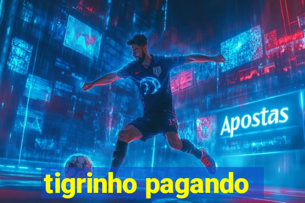 tigrinho pagando