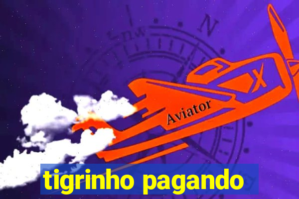 tigrinho pagando