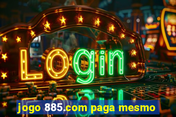 jogo 885.com paga mesmo