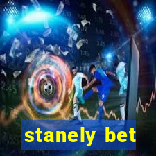 stanely bet