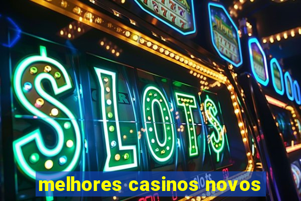 melhores casinos novos