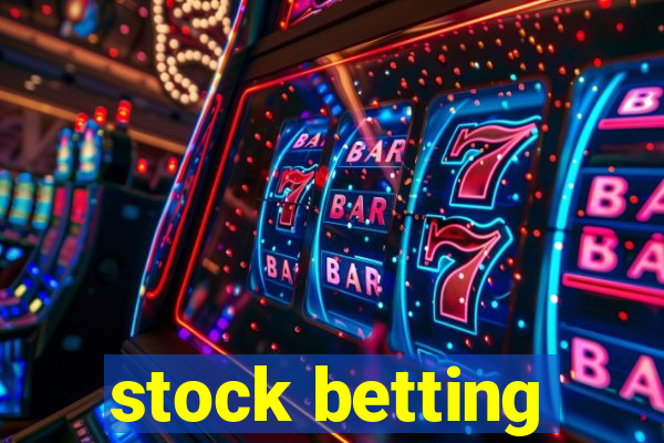 stock betting