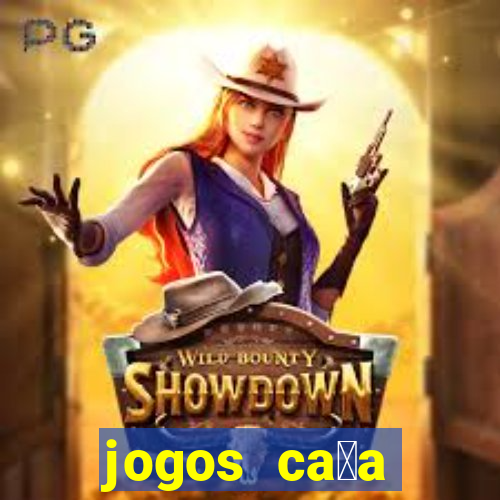 jogos ca莽a n铆quel gr谩tis