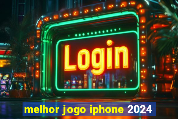 melhor jogo iphone 2024