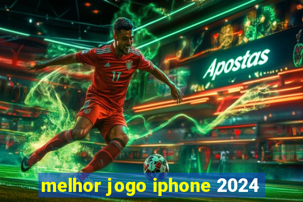 melhor jogo iphone 2024