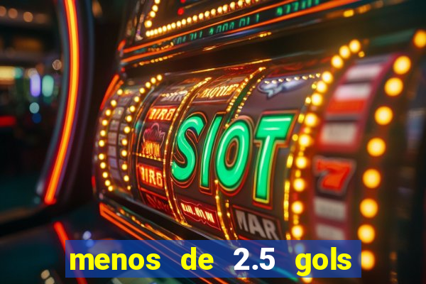 menos de 2.5 gols o que significa