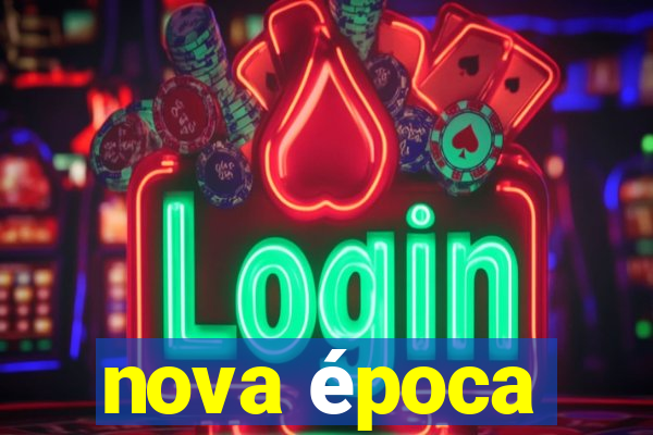 nova época