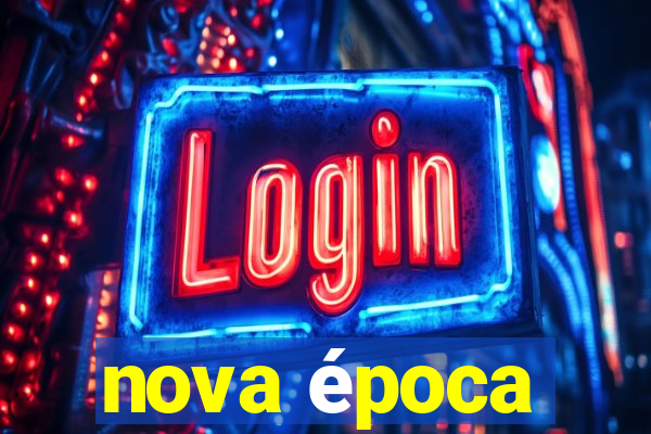 nova época