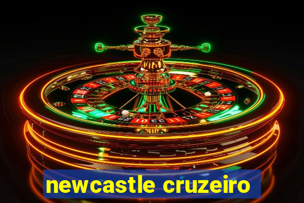 newcastle cruzeiro