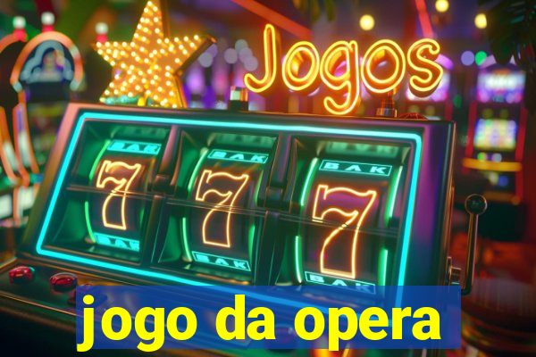 jogo da opera