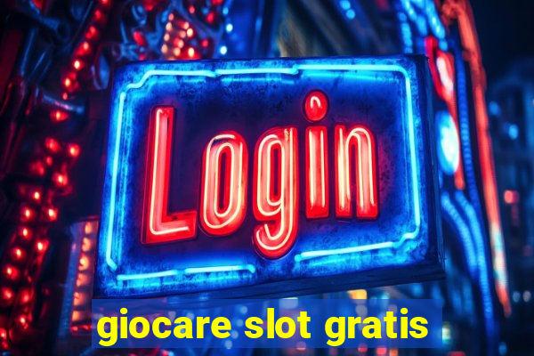 giocare slot gratis