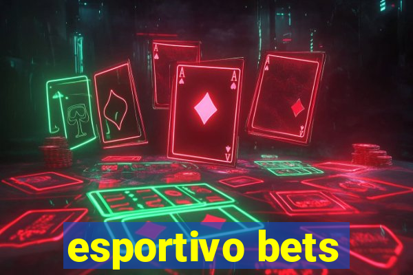 esportivo bets