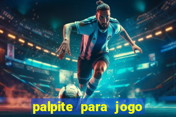 palpite para jogo de amanh?