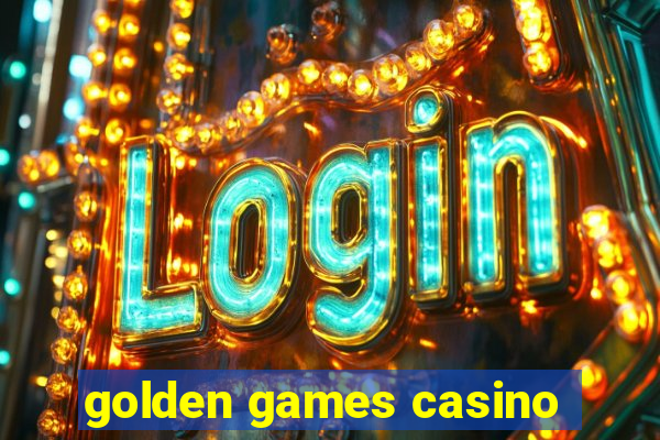 golden games casino