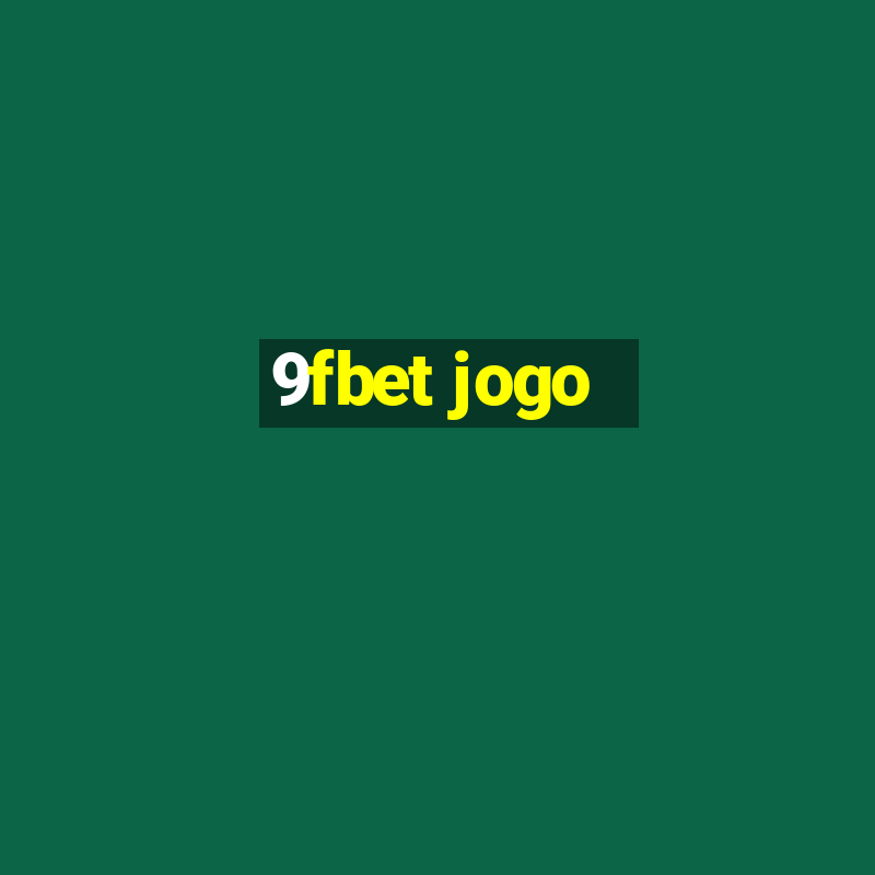 9fbet jogo